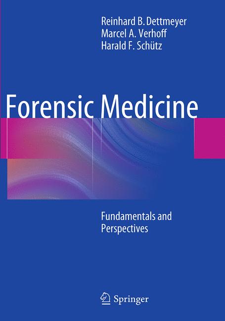 Forensic Medicine: Fundamentals and Perspectives Forensic Medicine: Fundamentals and Perspectives