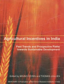 Agricultural Incentives in India: Past Trends and Prospective Paths Towards Sustainable Development