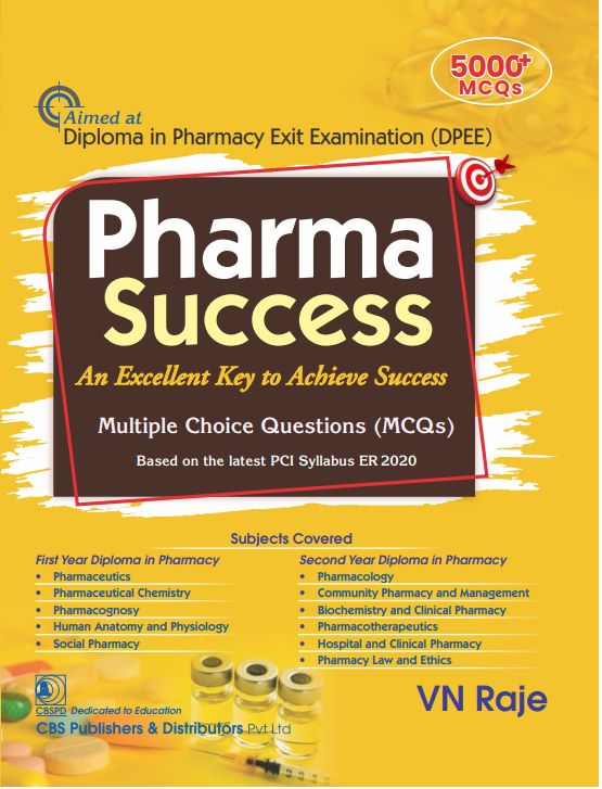 Pharma Success (Diploma in Pharmacy Exit Examination (DPEE): An Excellent key to Achieve Success Multiple Choice Questions (MCQs)