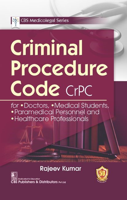 CBS Medicolegal Series: Criminal Procedure Code CrPC