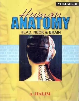 Human Anatomy: Head, Neck & Brain, Volume III