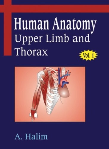 Human Anatomy: Upper Limb & Thorax (Vol.1)