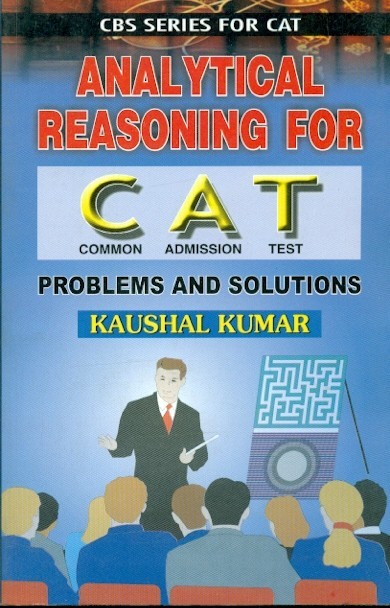 Analytical Reasoning For Cat: Problems And Solutions