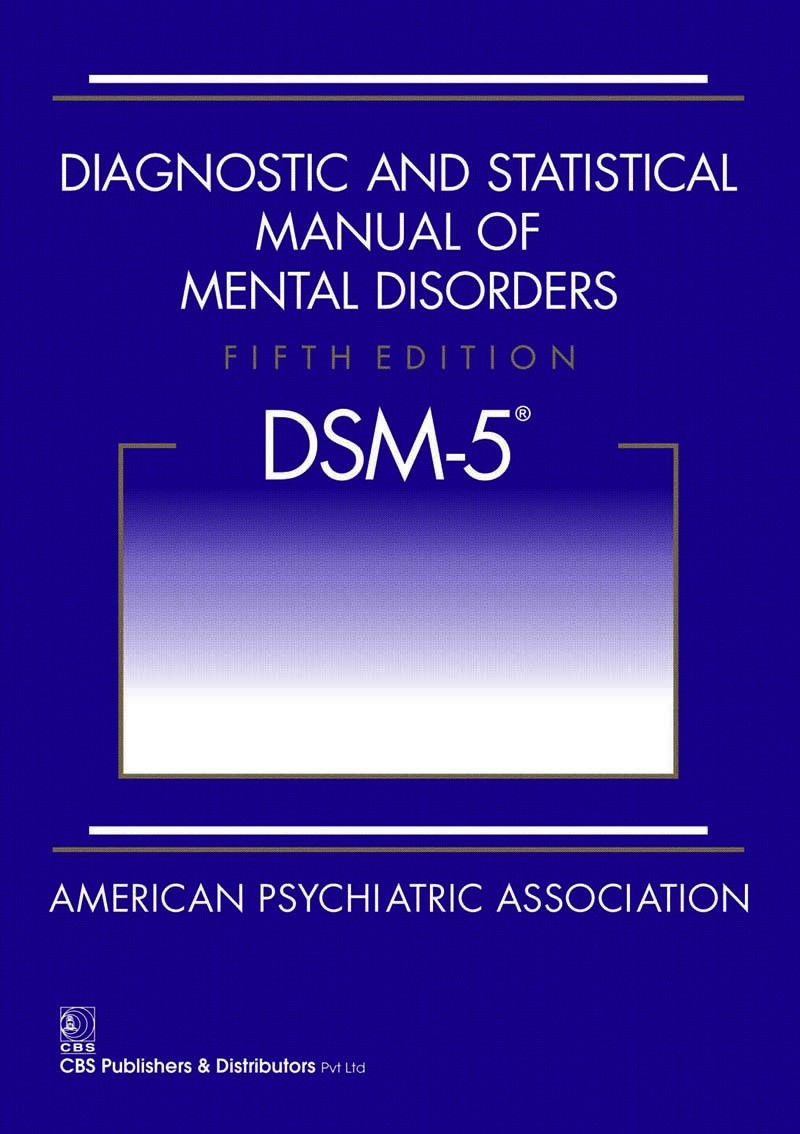 Diagnostic and Statistical Manual of Mental Disorders (DSM–5)