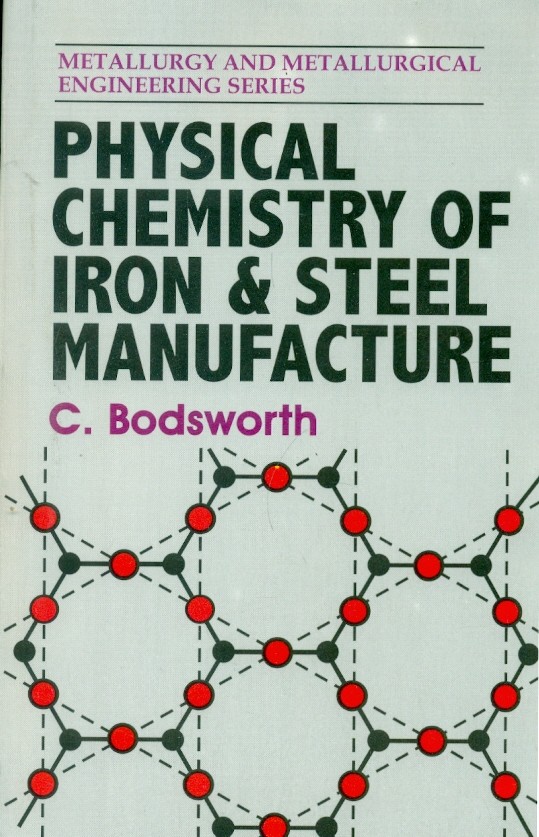 Physical Chemistry Of Iron & Steel Manufacture