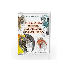 Art For Grown-Ups: Dragons And Other Mythical Creatures