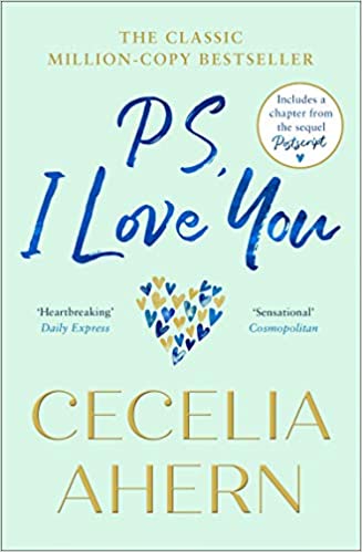 PS, I Love You: The romantic, emotional, heartbreaking million-copy best seller from the number one 