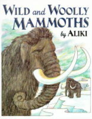 WILD AND WOOLLY MAMMOTHS