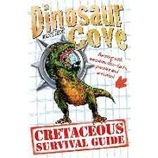 Dinosaur Cove Cretaceous Survival Guide