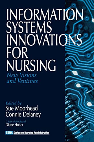 Information Systems Innovations for Nursing  New Visions and Ventures
