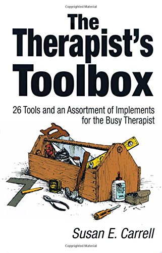 The Therapist's Toolbox  26 Tools and an Assortment of Implements for the Busy Therapist