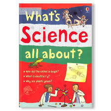 Whats Science All About?