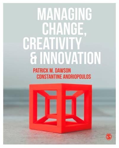 Managing Change, Creativity and Innovation