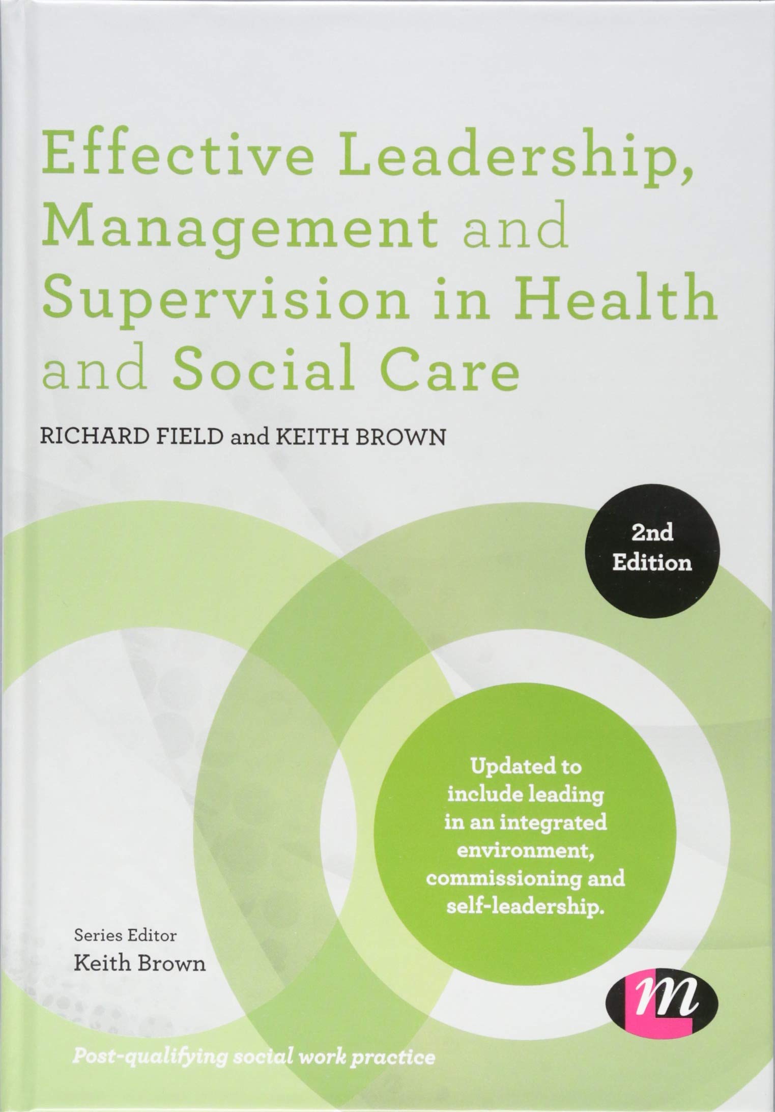 Effective Leadership, Management and Supervision in Health and Social Care