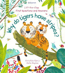 Lift-The-Flap First Questions And Answers: Why Do Tigers Hav