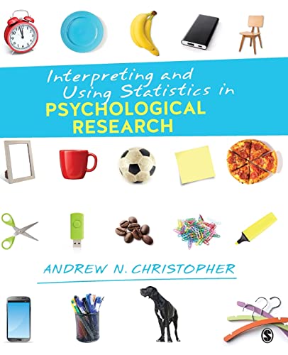 Interpreting and Using Statistics in Psychological Research