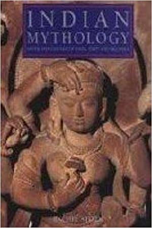 Indian Mythology: Myth And Legends Of India, Tibet And Sri Lanka