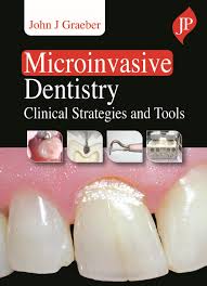 Microinvasive Dentistry: Clinical Strategies And Tools