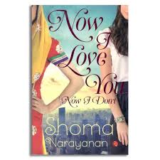 NOW I LOVE YOU, NOW I DON'T