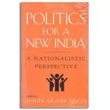 POLITICS FOR A NEW INDIA