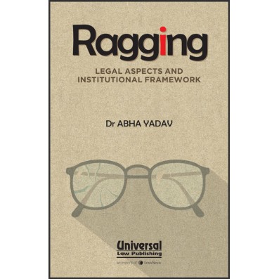 Ragging- Legal Aspects and Institutional Framework