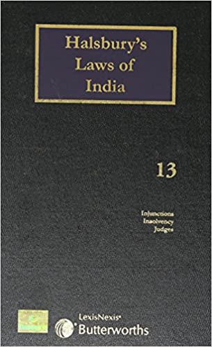 Halsbury's Laws of India-Injunctions, Insolvency, Judges; Vol 13
