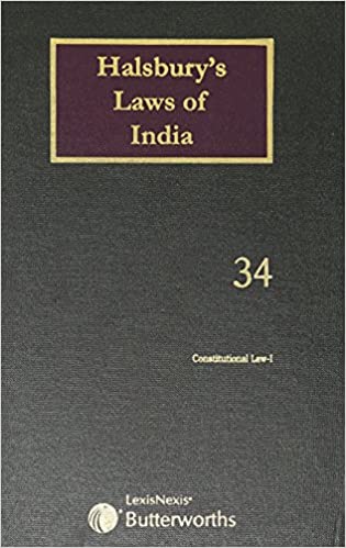 Halsbury's Laws of India-Constitutional Law-I; Vol 34
