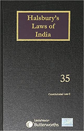 Halsbury's Laws of India-Constitutional Law II; Vol 35