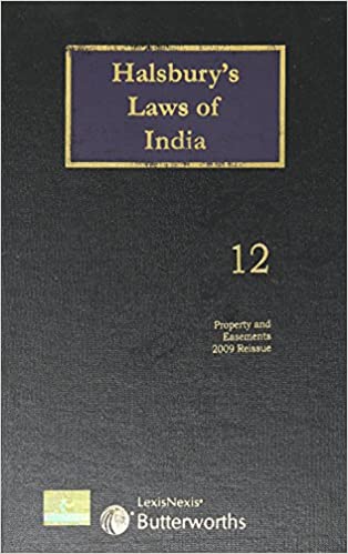 Halsbury's Laws of India-Property and Easements; Vol 12