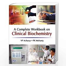 A Complete Workbook on Clinical Biochemistry