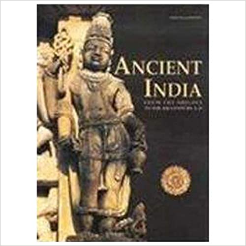 Ancient India - From The Origins To The Xiii Century A D