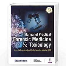 Manual of Practical Forensic Medicine & Toxicology : As per Competency Based Medical Education Curriculum (MCI)