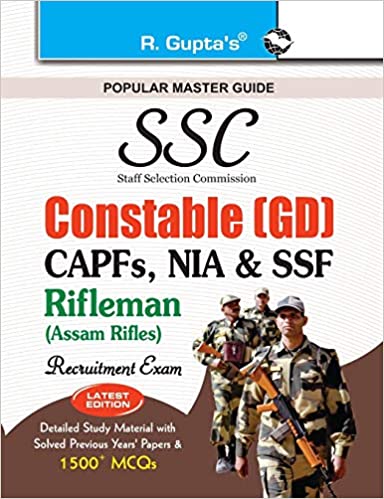 SSC: Constable (GD) (CAPFs, NIA, SSF & Rifleman (Assam Rifles) Recruitment Exam Guide