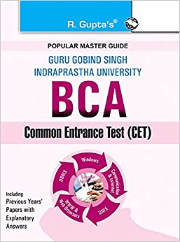 GGSIPU: BCA (Bachelor of Computer Applications) Common Entrance Test Guide
