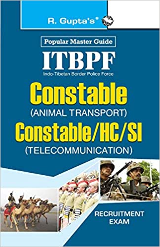 ITBPF: Constable (Animal Transport)/Constable, Head Constable, Sub-Inspector (Telecom) Recruitment Exam Guide