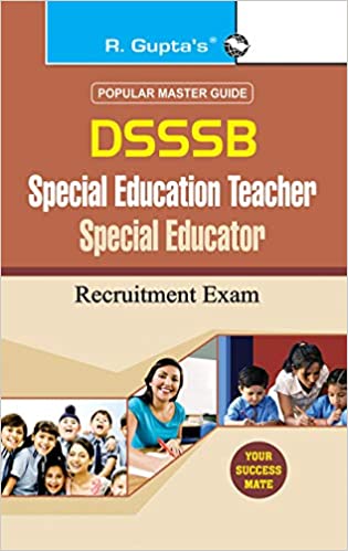 DSSSB: Special Education Teacher/Special Educator Recruitment Exam Guide