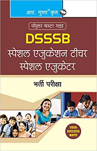 DSSSB: Special Education Teacher/Special Educator Recruitment Exam Guide