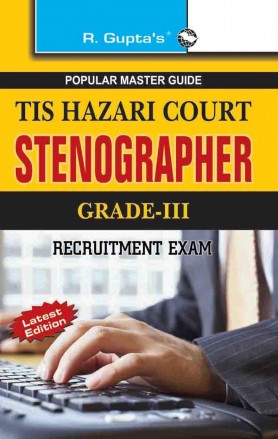 Tis Hazari Court: Stenographer (Grade-III) Recruitment Exam Guide