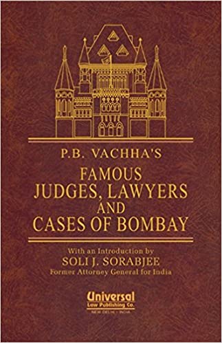 Famous Judges, Lawyers and Cases of Bombay (With an Introduction by Soli J. Sorabjee, Former Attorney General for India)
