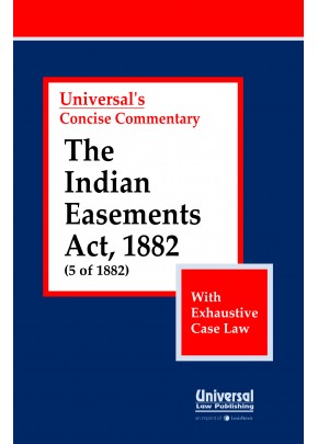 Indian Easements Act, 1882 (5 of 1882) (With Exhaustive Case Law)