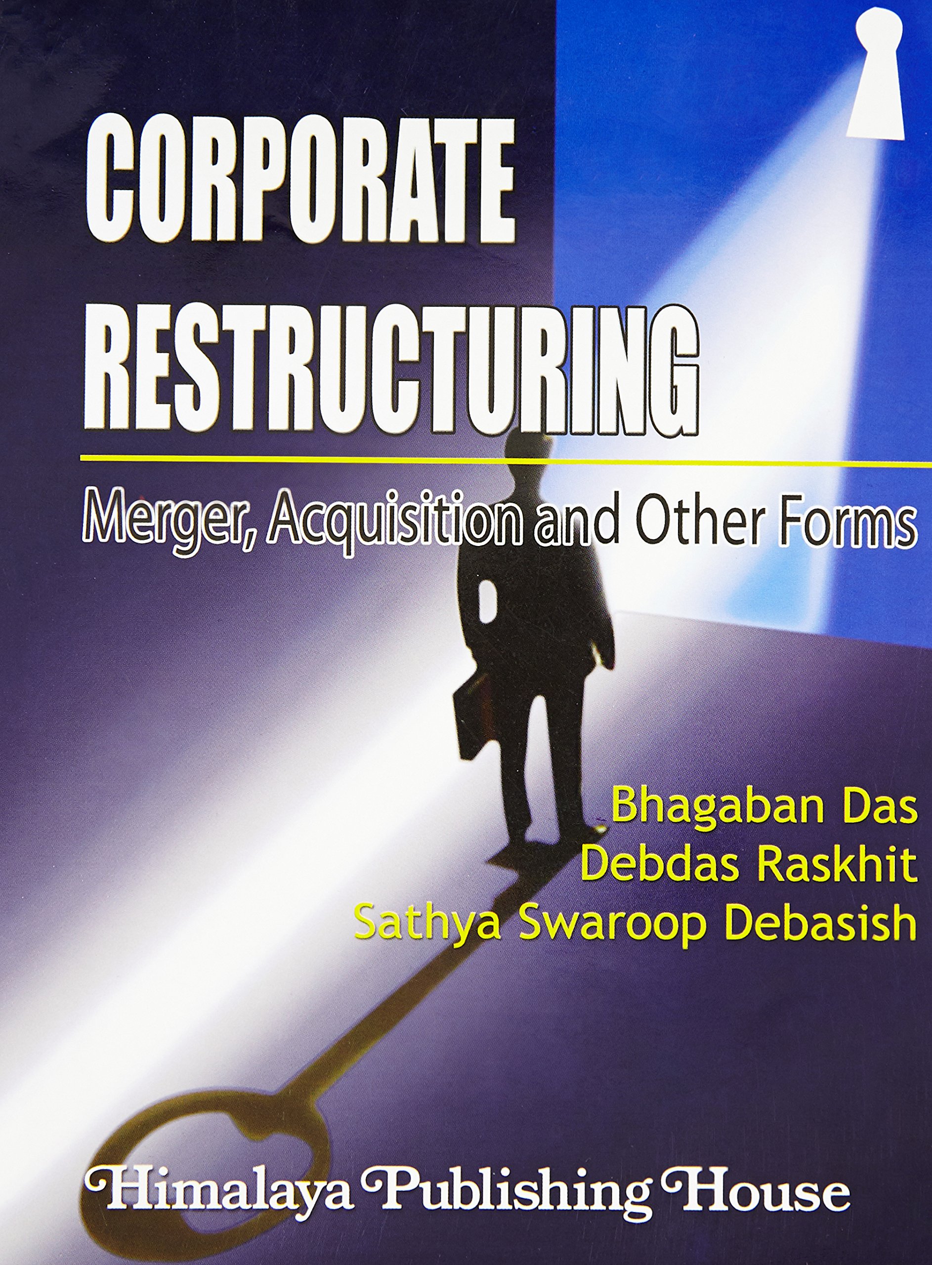 Corporate Restructuring, Mergers, Acquisitions and Other Forms