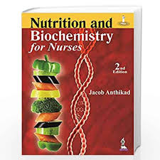 Nutrition and Biochemistry for Nurses