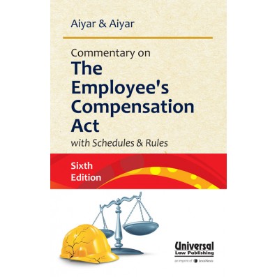 Commentary on the Employee's Compensation Act with Schedules and Rules