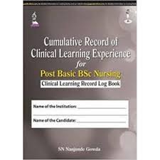 Cumulative Record Of Clinical Learning Experience For Post Basic Bsc Nursing(Cli.Learn.Rec Log Book)