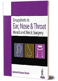 Snapshots in Ear, Nose & Throat Head and Neck Surgery
