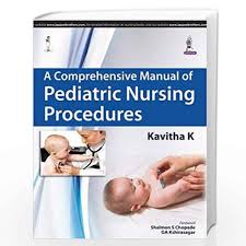 A Comprehensive Manual of Pediatric Nursing Procedures