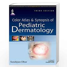 Color Atlas & Synopsis Of Pediatric Dermatology