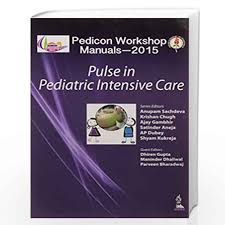 Pedicon Workshop Manuals-2015(Iap): Pulse In Pediatric Intensive Care