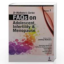 Dr Malhotra'S Series Faqs On Adolescent, Infertility & Menopause Vol.1