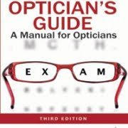 Optician’s Guide (A Manual for Opticians)